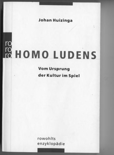 Homo Ludens. Vom Ursprung der Kultur im Spiel.