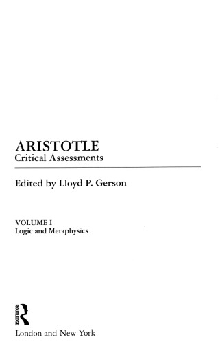 Aristotle: Critical Assessments. Volume I: Logic and Metaphysics