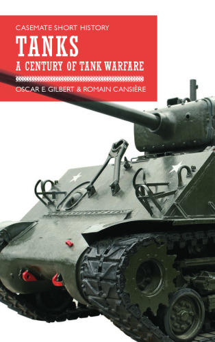 Tanks: A Century of Tank Warfare