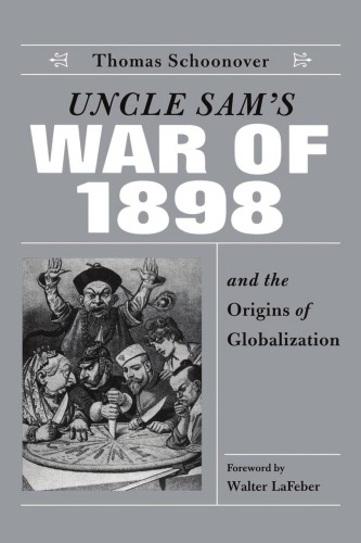 Uncle Sam’s War of 1898 and the Origins of Globalization