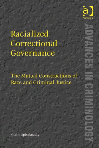 Racialized Correctional Governance: The Mutual Constructions of Race and Criminal Justice