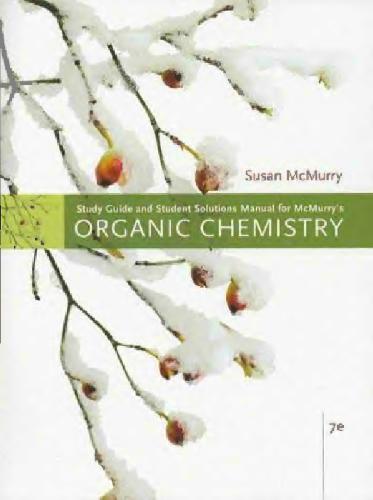 Study Guide with Solutions Manual for McMurry's Organic Chemistry, 7th