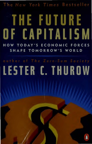 The Future of Capitalism: How Today’s Economic Forces Shape Tomorrow’s World