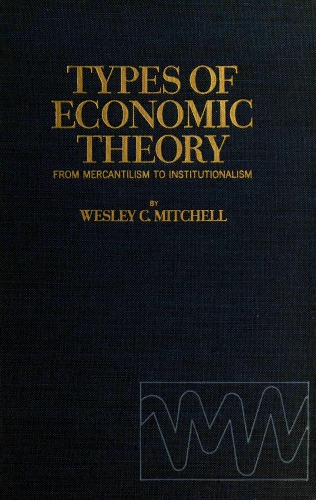 Types of Economic Theory: From Mercantilism to Institutionalism