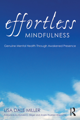 Effortless Mindfulness Genuine Mental Health Through Awakened Presence