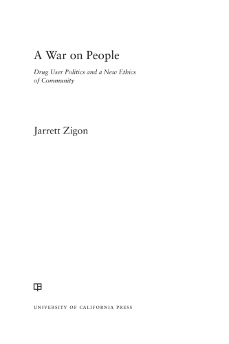 A War on People: Drug User Politics and a New Ethics of Community