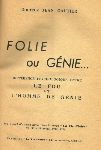 Folie ou Génie - Différence Psychologique Entre le Fou et l’Homme de Génie