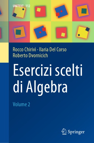 Esercizi scelti di Algebra: Volume 2