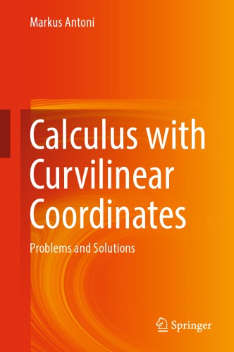 Calculus with Curvilinear Coordinates: Problems and Solutions