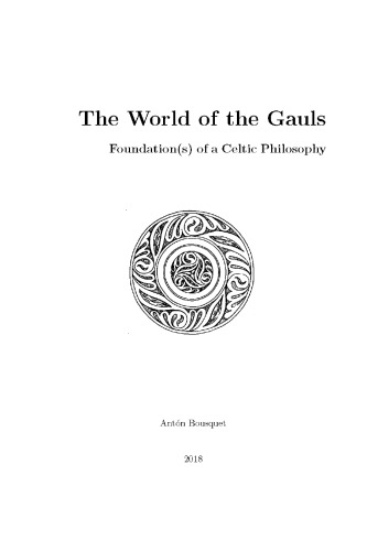 The World of the Gauls: Foundation(s) of a Celtic Philosophy