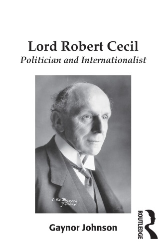 Lord Robert Cecil: Politician and Internationalist