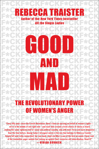 Good and Mad: The Revolutionary Power of Women’s Anger