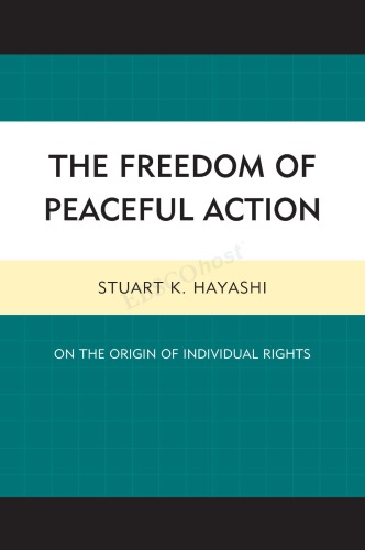 The Freedom of Peaceful Action: On the Origin of Individual Rights