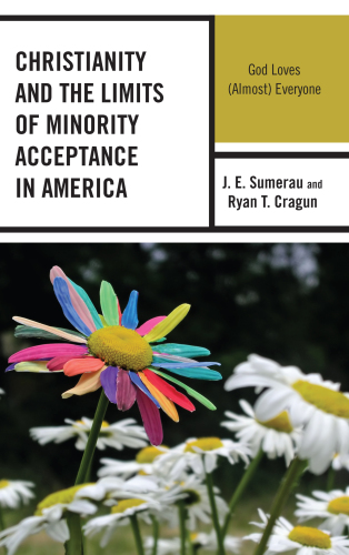 Christianity and the Limits of Minority Acceptance in America: God Loves (Almost) Everyone