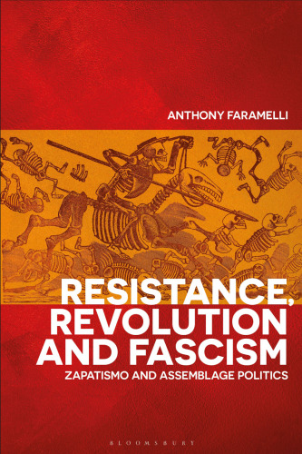 Resistance, Revolution and Fascism: Zapatismo and Assemblage Politics