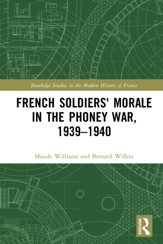 French Soldiers’ Morale in the Phoney War, 1939-1940