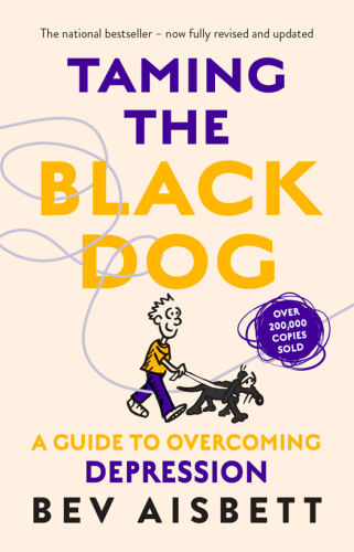 Taming The Black Dog, Revised Edition