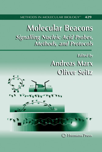 Molecular Beacons: Signalling Nucleic Acid Probes, Methods, and Protocols