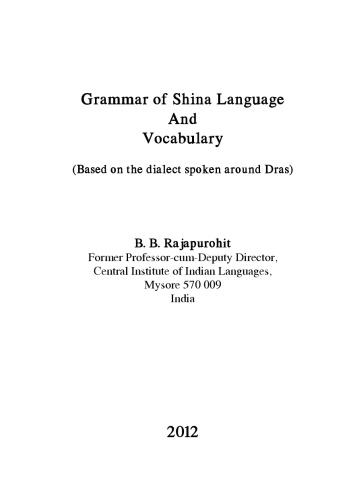 Grammar of Shina Language And Vocabulary (Based on the dialect spoken around Dras)