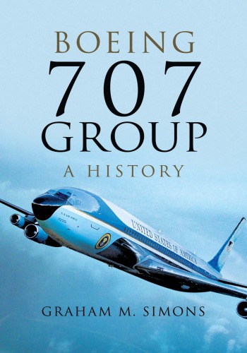 Boeing 707 Group: A History