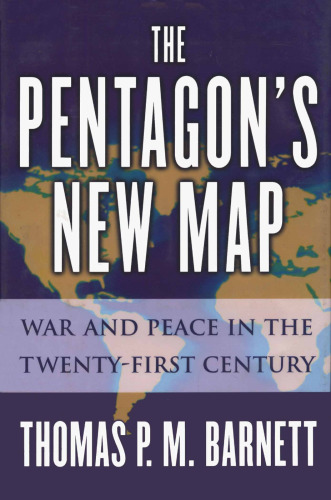 The Pentagon’s New Map: War and Peace in the Twenty-First Century