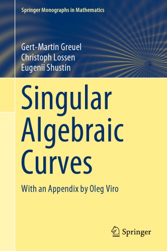 Singular Algebraic Curves: With an Appendix by Oleg Viro