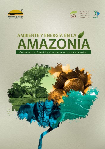 Ambiente y Energía en la Amazonia. Gobernanza, Rio+20 y Economía Verde en discusión