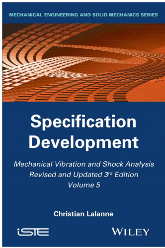 Mechanical Vibration and Shock Analysis Volume 5: Specification Development