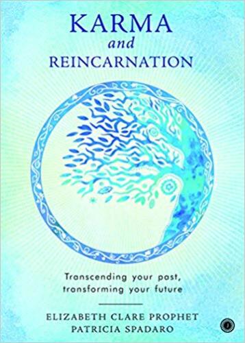 Karma and Reincarnation: Transcending Your Past, Transforming Your Future