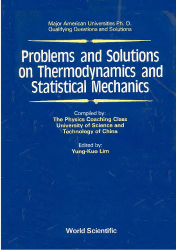 Problems and Solutions on Thermodynamics and Statistical Mechanics (Major American Universities Ph.D. Qualifying Questions and Solutions)