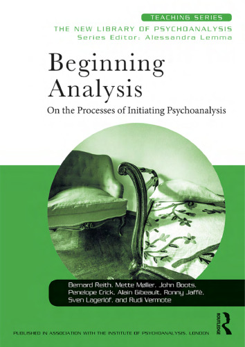 Beginning Analysis: On the Processes of Initiating Psychoanalysis