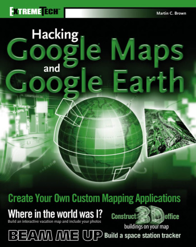 Hacking Google Maps and Google Earth