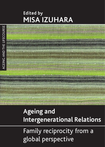 Ageing and Intergenerational relations: Family Reciprocity from a Global Perspective