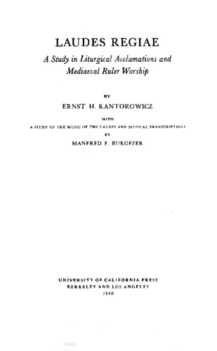 Laudes Regiae. A Study in Liturgical Acclamations and Mediaeval Ruler Worship