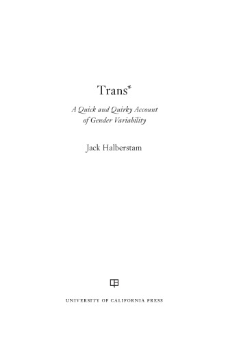 Trans*: A Quick and Quirky Account of Gender Variability