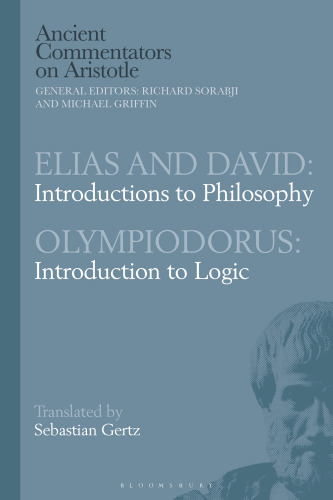 Elias and David: Introductions to Philosophy / Olympiodorus: Introduction to Logic