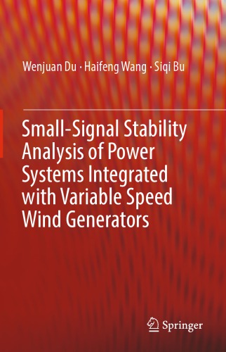 Small-Signal Stability Analysis of Power Systems Integrated with Variable Speed Wind Generators