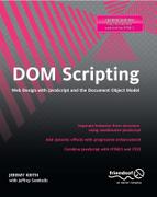 DOM Scripting: Web Design with JavaScript and the Document Object Model, Second Edition