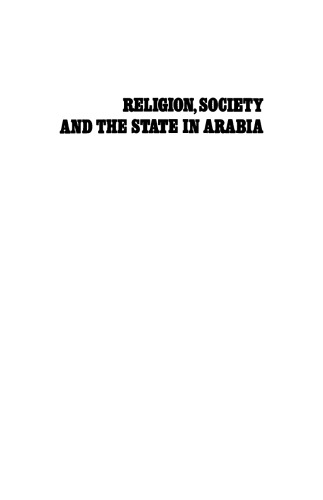 Religion, Society, And The State In Arabia: The Hijaz Under Ottoman Control, 1840 1908