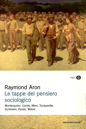 Le tappe del pensiero sociologico. Montesquieu, Comte, Marx, Tocqueville, Durkheim, Pareto, Weber