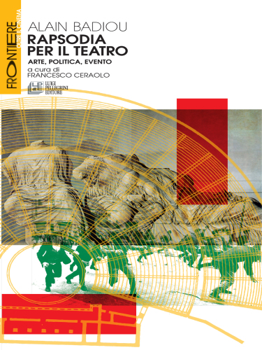 Rapsodia per il Teatro. Arte, politica, evento