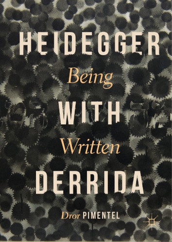 Heidegger with Derrida Being Written