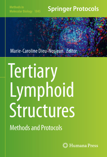 Tertiary Lymphoid Structures: Methods and Protocols