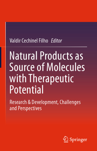 Natural Products as Source of Molecules with Therapeutic Potential: Research & Development, Challenges and Perspectives