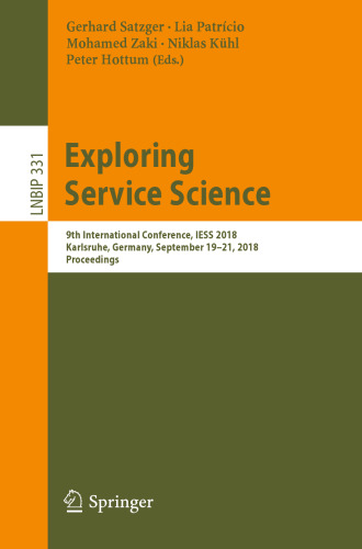 Exploring Service Science: 9th International Conference, IESS 2018, Karlsruhe, Germany, September 19–21, 2018, Proceedings