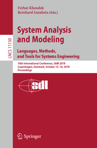 System Analysis and Modeling. Languages, Methods, and Tools for Systems Engineering: 10th International Conference, SAM 2018, Copenhagen, Denmark, October 15–16, 2018, Proceedings