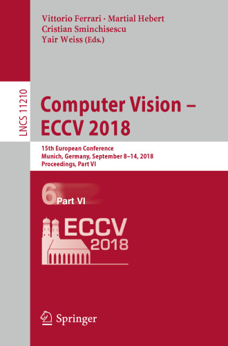 Computer Vision – ECCV 2018: 15th European Conference, Munich, Germany, September 8–14, 2018, Proceedings, Part VI