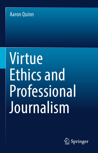 Virtue Ethics and Professional Journalism