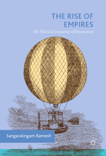 The Rise of Empires: The Political Economy of Innovation