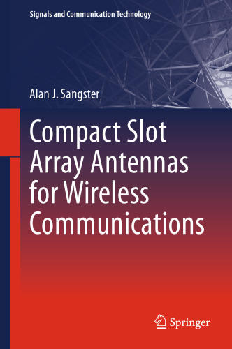 Compact Slot Array Antennas for Wireless Communications